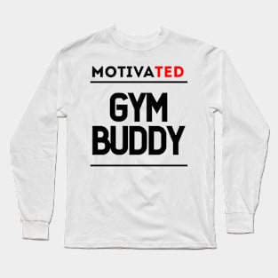 Gym Buddy Long Sleeve T-Shirt